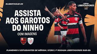 🔴 AO VIVO E COM IMAGENS: FLAMENGO x ESTUDIANTES DE MÉRIDA | CONMEBOL LIBERTADORES SUB-20 (07/03/26)