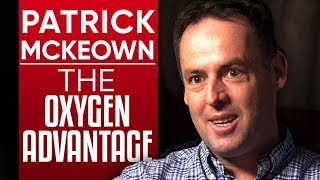 PATRICK MCKEOWN - THE OXYGEN ADVANTAGE: How To Rethink The Way You Breathe - Part 1/2 | London Real video