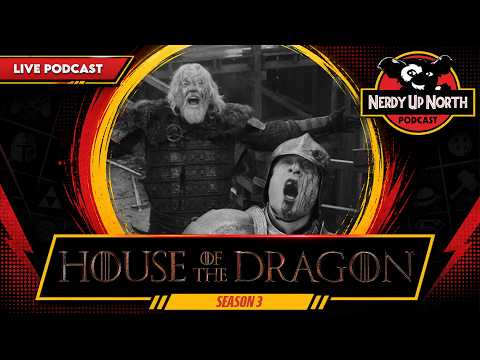 House Of The Dragon and everything that happened in season 3 - Nerdy up North episode thumbnail