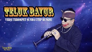 Download lagu Teluk Bayur ~Versi Terompet Sunda Utep Bungsu mp3 Download lagu Teluk Bayur ~Versi Terompet Sunda Utep Bungsu mp3