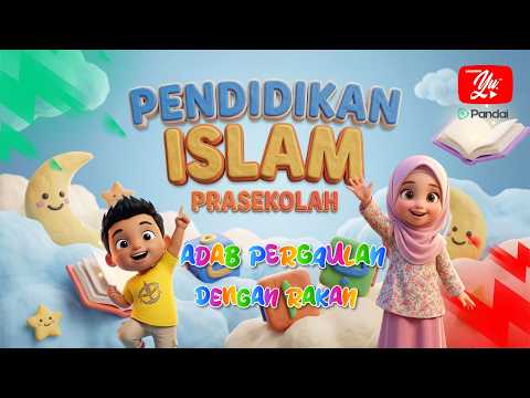 PRASEKOLAH (KP2026) PENDIDIKAN ISLAM : ADAB PERGAULAN DENGAN RAKAN