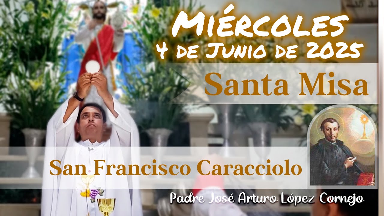 ✅ MISA DE HOY miércoles 4 de Junio del 2025 - Padre Arturo Cornejo