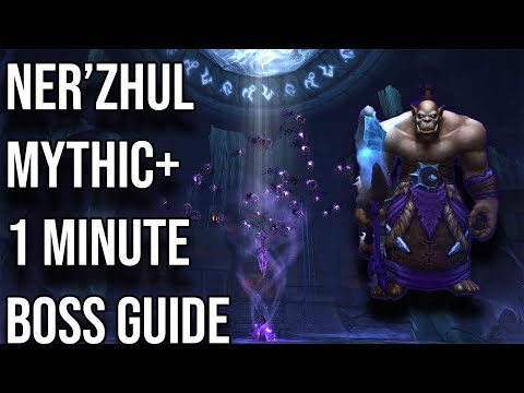 Ner'zhul 1 Minute Mythic Boss Guide