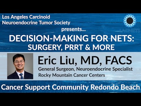 LACNETS - "Decision-Making for NETs: Surgery, PRRT & More" with Dr. Eric Liu