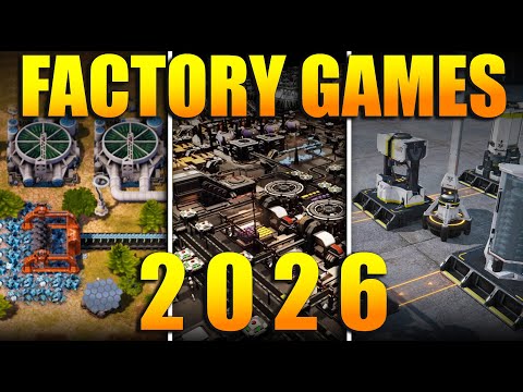 2026 Will Be Awesome For Factory Games