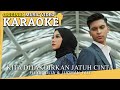 Karaoke Kita Ditakdirkan Jatuh Cinta Fieya Julia Luqman Faiz Minus One Tanpa Vokal