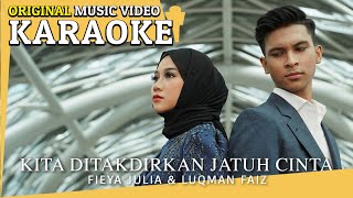 Download lagu Karaoke - Kita Ditakdirkan Jatuh Cinta (Fieya Julia & Luqman Faiz) [Minus One] Tanpa Vokal mp3
