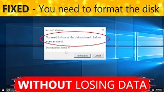 How to FIX you need to format the disk without losing data Quickly - Windows 10