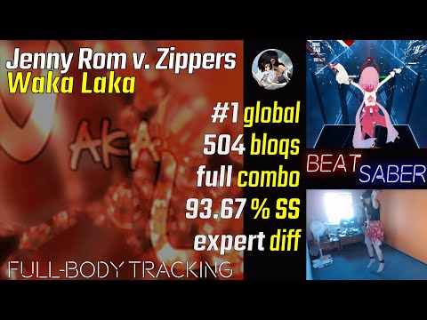 Jenny Rom vs Zippers - Waka Laka [FBT Beat Saber Expert #1 Global FC (504)]