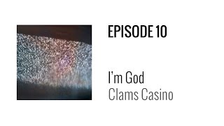 Beat Breakdown - I&#39;m God by Lil B (prod. Clams Casino)