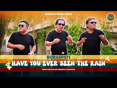 Boraspati -  Have You Ever Seen The Rain (Official Music Video)