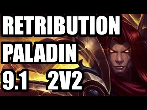 Light Burns You - Ret Paladin 2v2 9.1 PvP