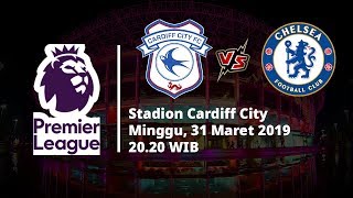 Live Streaming dan Jadwal Laga Cardiff City Vs Chelsea di HP via MAXStream beIN Sports