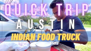 Indian Food Truck | Quick Trip - Part 9 | Austin, Texas