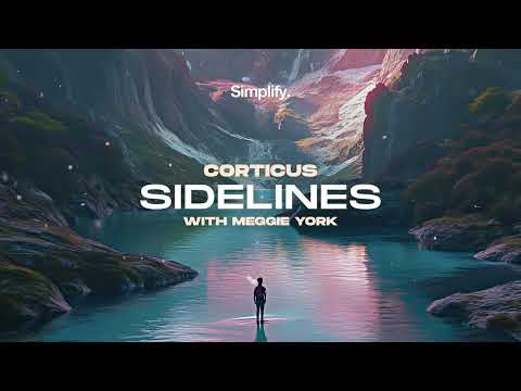 Corticus, Meggy York - Sidelines [SIMPLIFY.]