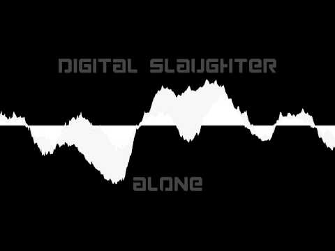 Digital Slaughter - Alone
