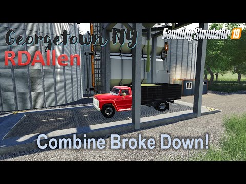 Combine Broke Down! | E26 Georgetown NY | Farming Simulator 19