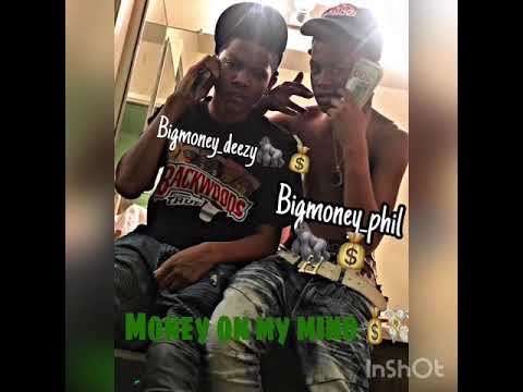 Bigmoney_phil X Bigmoney_deezy Money On My Mind 💰💸