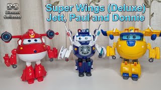 Super Wings Deluxe (Jett, Police Paul and Donnie) - Plastic toys with light and sound (Part 1/3)