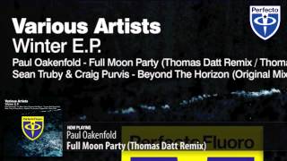 Paul Oakenfold - Full Moon Party (Thomas Datt Remix)