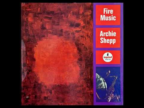 Archie Shepp-Fire Music (Full Album)