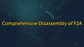 Comprehensive Disassembly of F2A