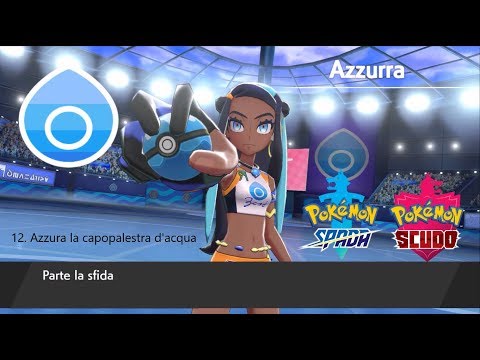 Pokemon Spada e Scudo Parte 12 Azzura la capopalestra d'acqua