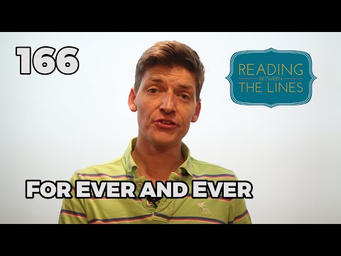 Reading Between the Lines 166 - For Ever and Ever
