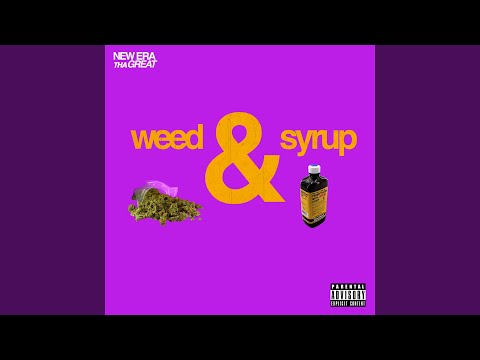 Weed & Syrup