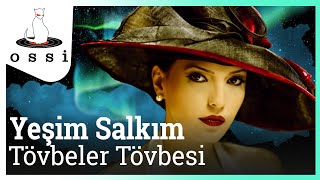 Yeşim Salkım / Tövbeler Tövbesi