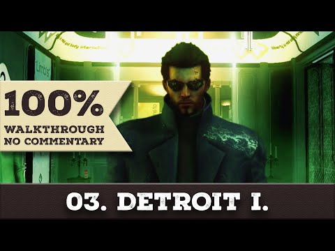 Deus Ex: Human Revolution Walkthrough (All Achievements, Give Me Deus Ex) part 3 DETROIT 1ST VISIT