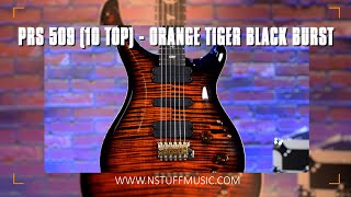 Video thumbnail for PRS 509 (10 Top) - Orange Tiger Black Burst by N Stuff Music