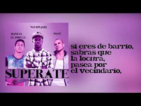 Negro Jari   Supérate Ft Haze, Manuel El Popeye Prod By Astrophonik Audio Y Letra