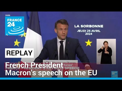REPLAY: French President Macron's speech on the EU • FRANCE 24 English