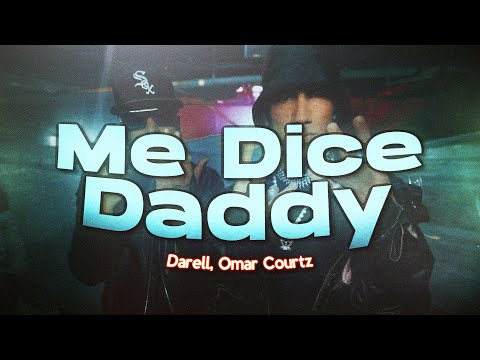Darell, Omar Courtz - Me Dice Daddy 🔥 (Letra)