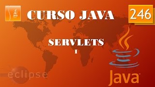 Curso Java. Servlets I. Vídeo 246