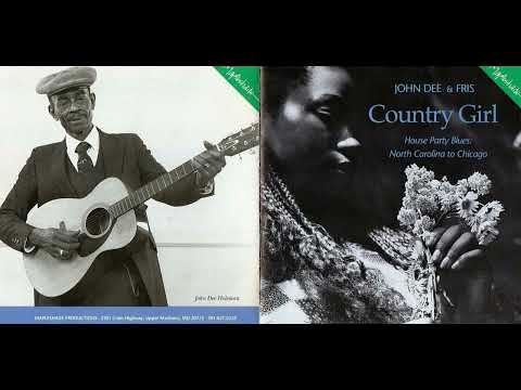 Thumbnail for John Dee Holeman & Fris Holloway My Baby Is A Country Girl by John Dee Holeman