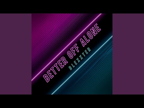 Better Off Alone (Future Rave)