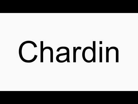 How to pronounce Chardin