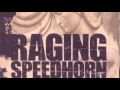 RAGING SPEEDHORN - SCRAPIN' THE RESIN