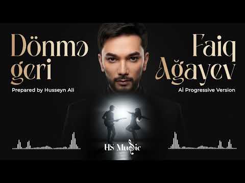 HS Music - Dönmə geri (Faiq Ağayev Aİ Progressive Version)