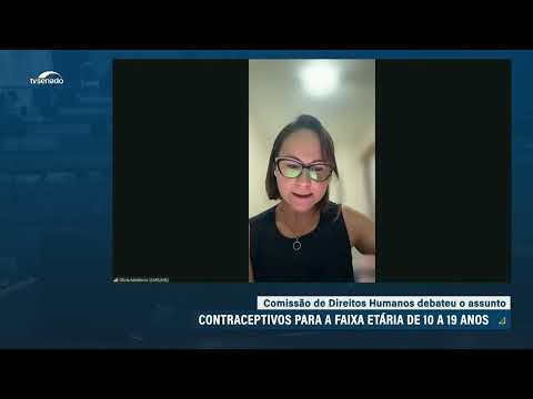 Distribuição de contraceptivo a adolescentes é defendida por especialistas em audiência