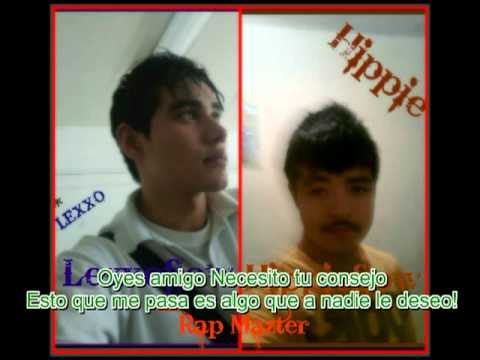 Rap Master-_-(Lexxoflow & Hippieflow) - Necesito un consejo - Nuestro Mundo