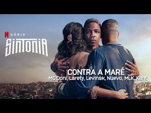 MC Doni, Larety, Levinsk, Nuevo, MLK, Kant "Sintonia" - Contra a Maré (Áudio Oficial) [5ª Temporada]
