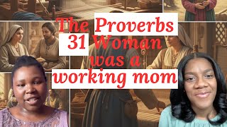 The Proverbs 31 Secret: Master Faith, Career & Motherhood as a Busy Mom