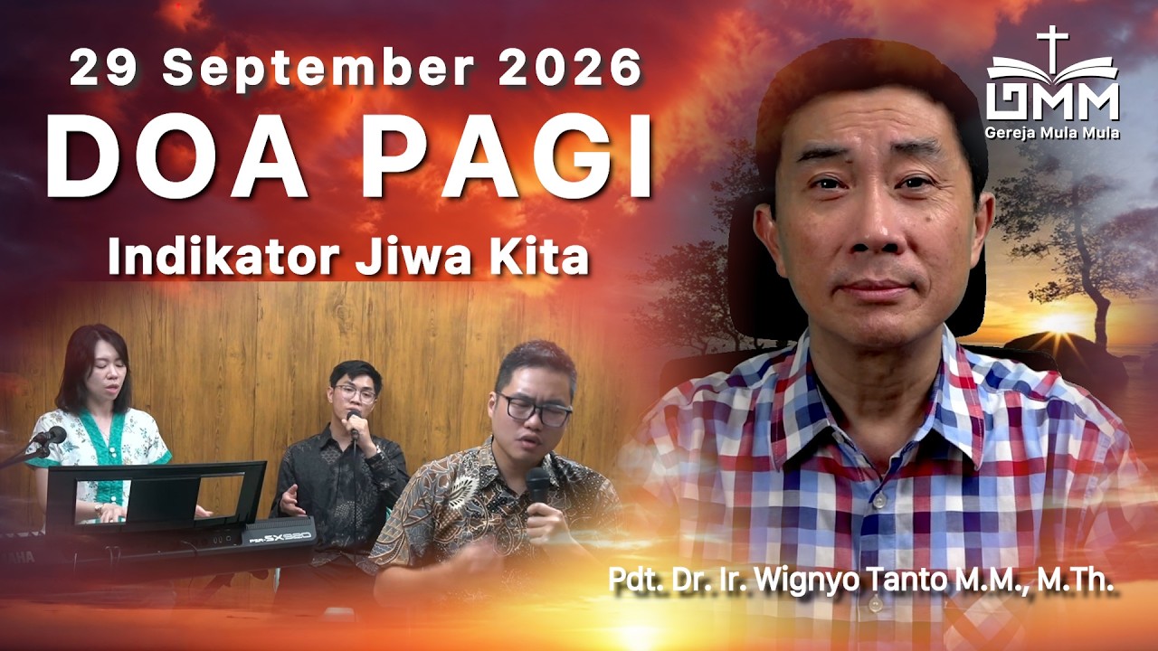 DOA PAGI | Indikator Jiwa Kita – 29 September 2026 | Ps. Dr. Wignyo Tanto