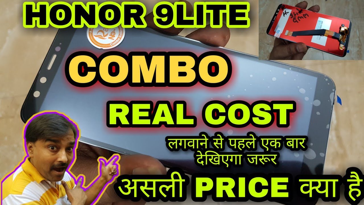 Honor 9lite display price | which types of display honor 9lite | Real cost in market india