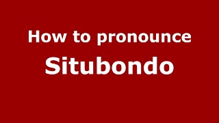 How to pronounce Situbondo