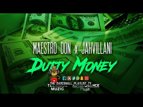Maestro Don x Jahvillani - Dutty Money (Clean) 2021