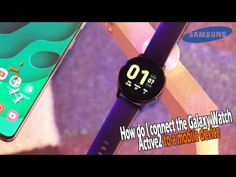 How to connect the Galaxy Watch Active2 to Samsung phone